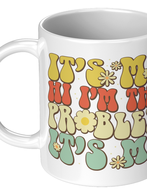 Its_Me_Hi_Im_The_Problem_Its_Me_Mug_11oz_White_LH_Mockup-thumb-2.png